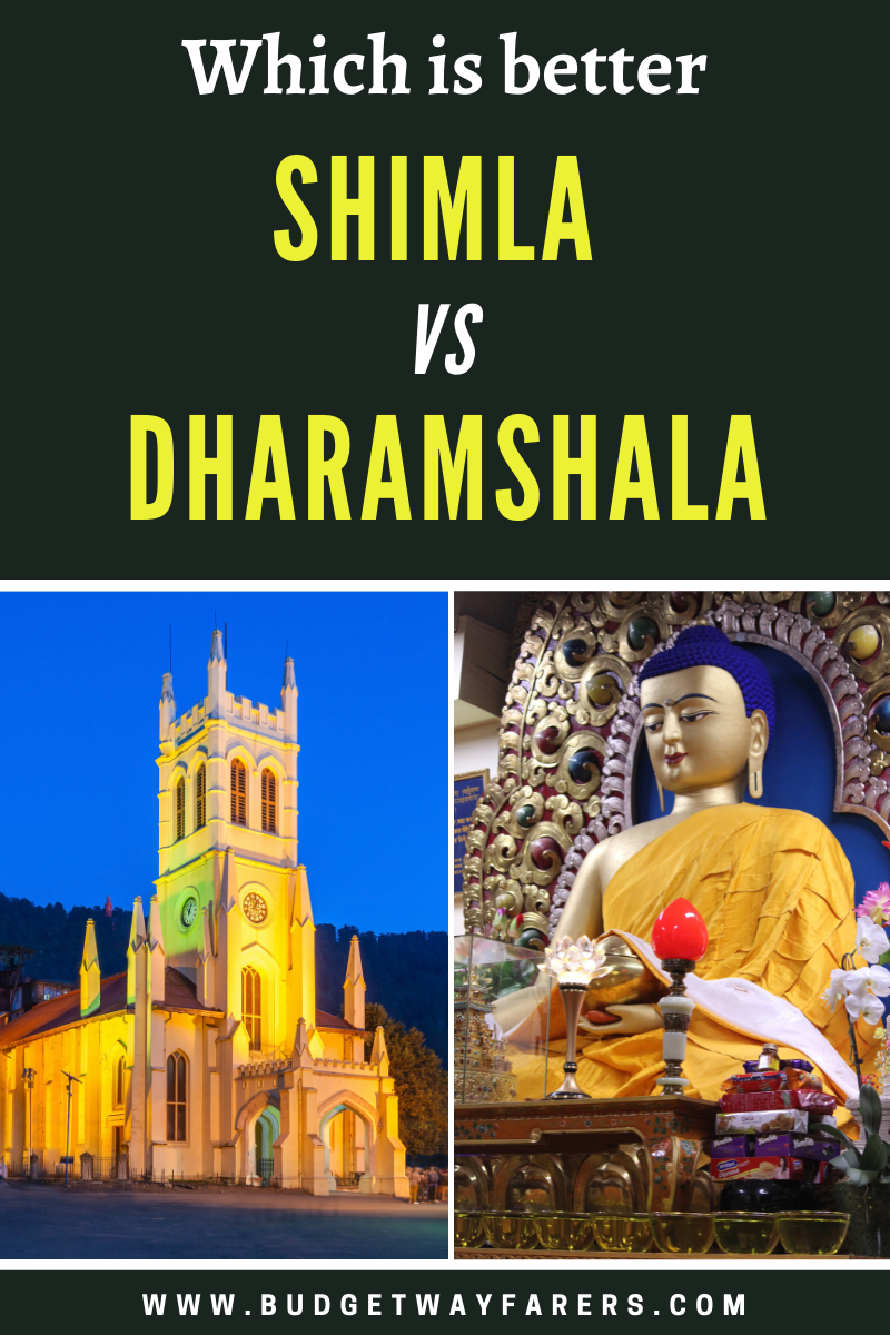 Which is better Shimla or Dharamshala?