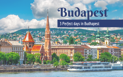 The Complete Itinerary & Budget for Spending Three Perfect Days in Budapest