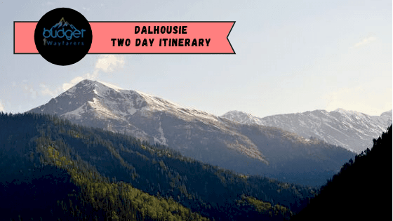 Backpacking to Dalhousie for 2 Days: The Complete Itinerary