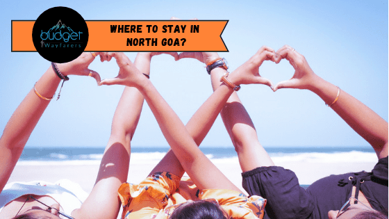 The Ultimate Guide to the Best Places to Stay in North Goa