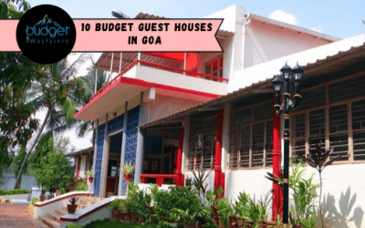 Top 10 Budget Guest Houses in Goa
