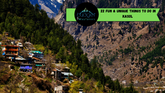 22 Fun & Unique Things to Do in Kasol