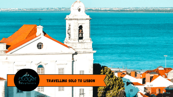 Travelling Solo to Lisbon: Portugal’s Postcard Perfect Capital