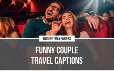 On the Look Out for Travel Comic Captions for Pictures with your BAE?