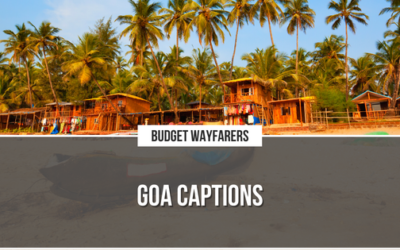 Looking for Funny and Catchy Captions for Your Chilling Out Pictures of Goa Trip?