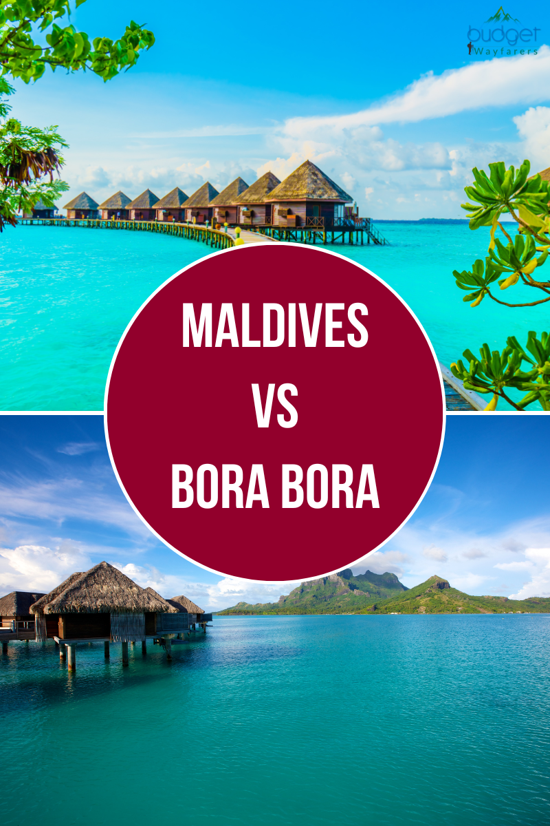 Maldives or bora bora. which is better