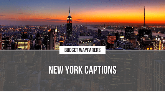 Choose Incredible Captions to Express Your Emotions for New York City