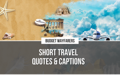 A Rare Assortment of Short Travel Quotes & Captions!