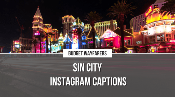 Looking for Las Vegas Captions to Flaunt Your Fun Moments in Sin City?